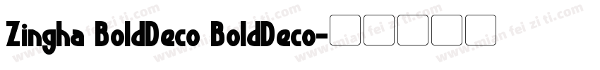 Zingha BoldDeco BoldDeco字体转换